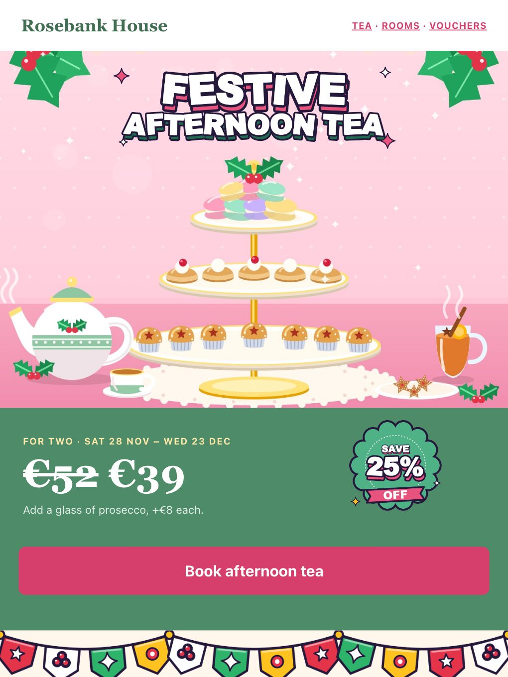 Festive Afternoon Tea for Two — Tea Room & B&B — email template preview